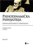 ПСИХОДИНАМИЧКА ПСИХИЈАТРИЈА, том VI 